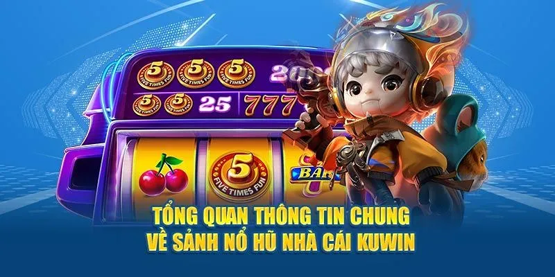 Giới thiệu về game nổ hũ Kuwin