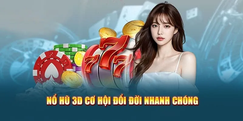 Ưu điểm nổi bật của chuyên mục nổ hũ